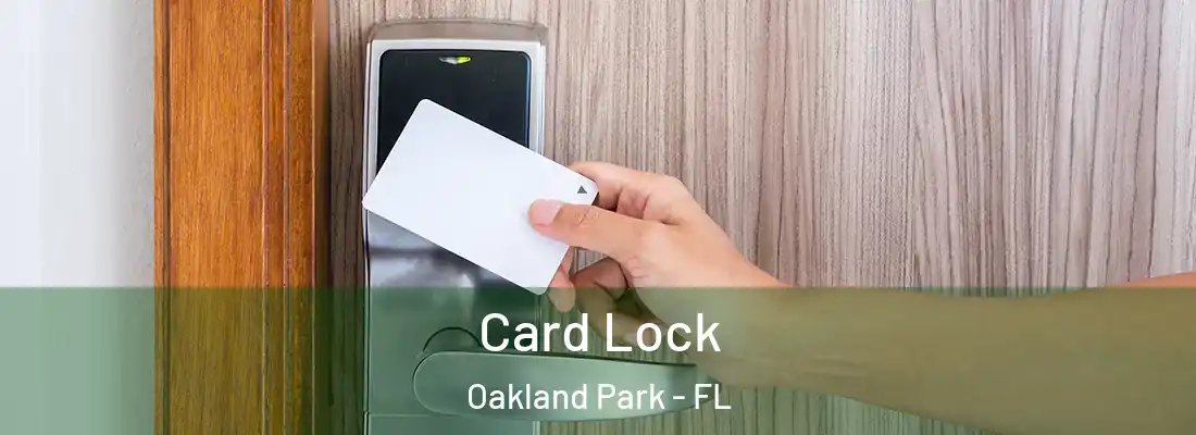  Card Lock Oakland Park - FL