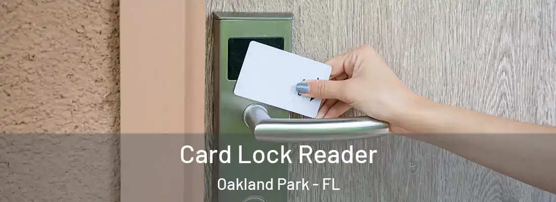 Card Lock Reader Oakland Park - FL