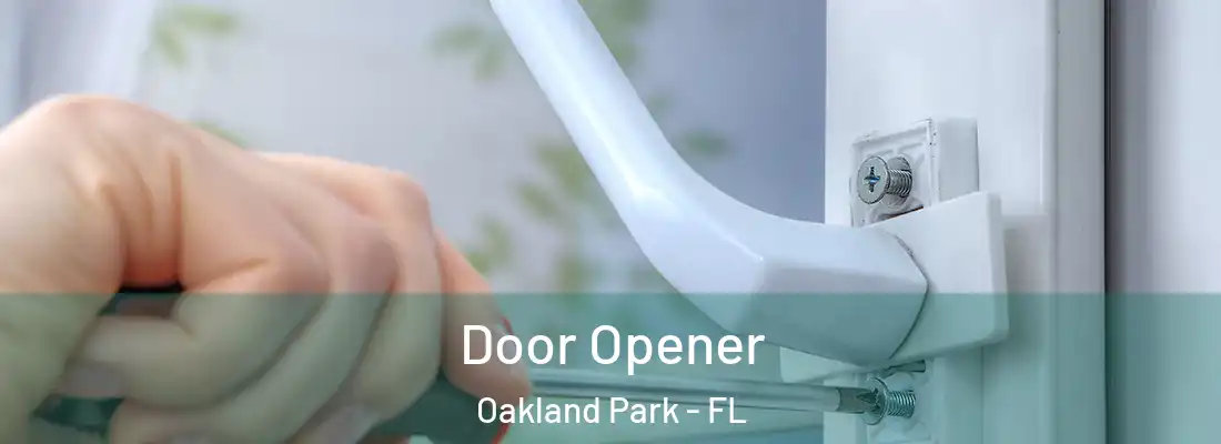Door Opener Oakland Park - FL