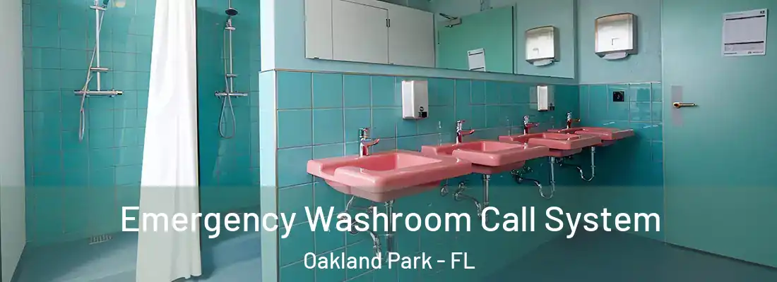  Emergency Washroom Call System Oakland Park - FL
