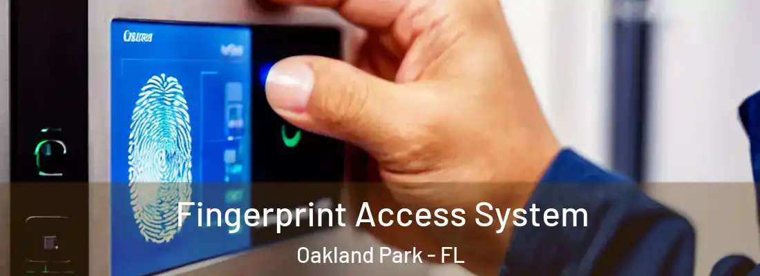  Fingerprint Access System Oakland Park - FL