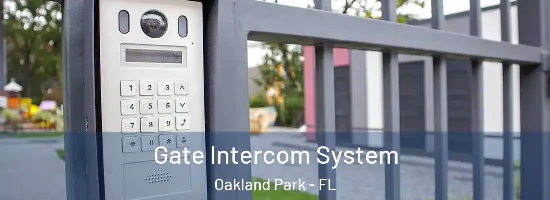 Gate Intercom System Oakland Park - FL