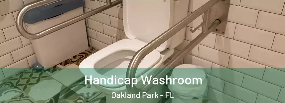  Handicap Washroom Oakland Park - FL