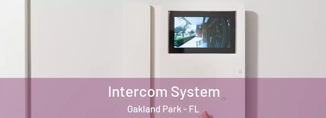 Intercom System Oakland Park - FL