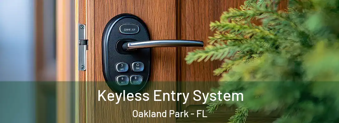  Keyless Entry System Oakland Park - FL