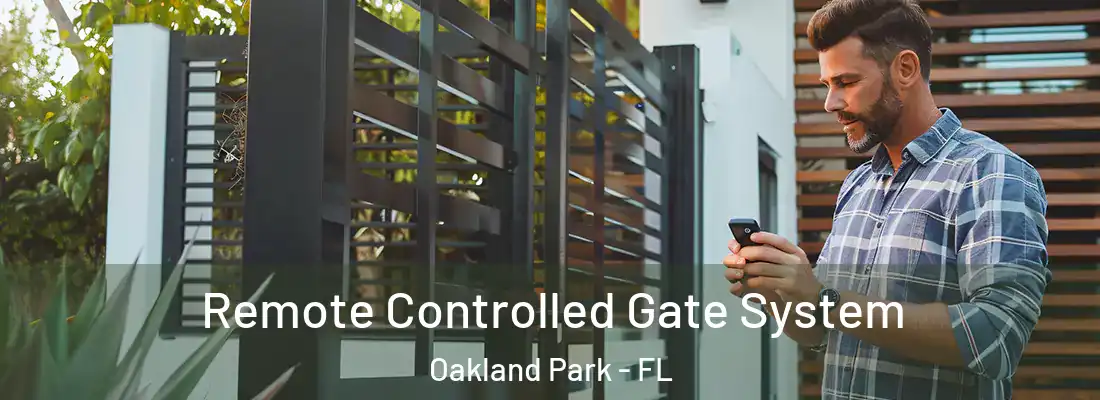  Remote Controlled Gate System Oakland Park - FL