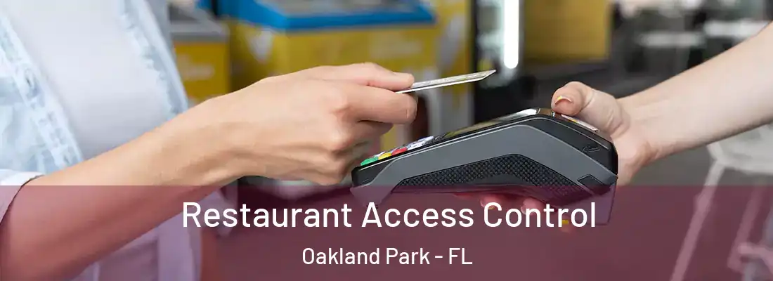  Restaurant Access Control Oakland Park - FL
