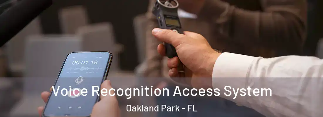 Voice Recognition Access System Oakland Park - FL
